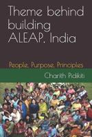 Theme behind building ALEAP, India: People, Purpose, Principles 1090844824 Book Cover