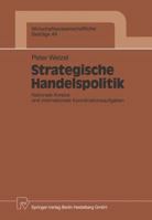 Strategische Handelspolitik: Nationale Anreize und internationale Koordinationsaufgaben (Wirtschaftswissenschaftliche Beitrage) 3790805467 Book Cover