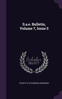 S.a.e. Bulletin, Volume 7, Issue 5... 1275554644 Book Cover