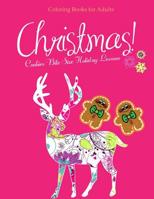 Coloring Books for Adults Christmas Cookies Bite Size Holiday Lessons: Christmas Designs Adult Coloring Book Beautiful Holiday Patterns Magic Christmas 1519589395 Book Cover