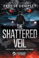 The Shattered Veil: A Gideon Wolf Shapeshifter Thriller 1960237357 Book Cover