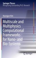 Multiscale and Multiphysics Computational Frameworks for Nano- and Bio-Systems 1461427525 Book Cover