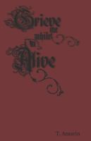 Grieve me while I’m alive B0FZ9J297Y Book Cover