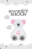 Sweet Bear Sketching Book 1710516127 Book Cover