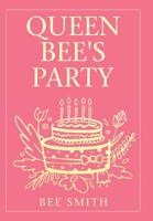 Queen Bee's Party 1796003832 Book Cover