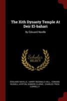 The Xith Dynasty Temple At Deir El-bahari: By Édouard Naville 101663028X Book Cover