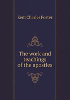 The Work and Teachings of the Apostles 1141964244 Book Cover