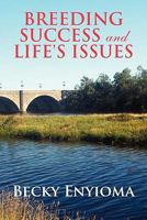Breeding Success and Life's Issues 1453565299 Book Cover