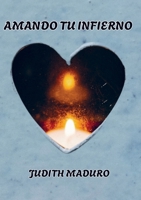 Amando Tu Infierno 9403849576 Book Cover