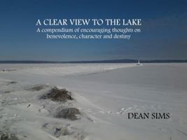 A Clear View to the Lake 0999631608 Book Cover