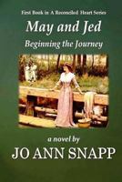 May and Jed: Beginning the Journey 1466239964 Book Cover