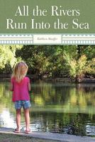 All the Rivers Run Into the Sea 1449711170 Book Cover