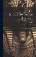 The Englishwoman in Egypt: Letters From Cairo; Volume 2 1020666579 Book Cover