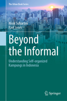 Beyond the Informal: Understanding Self-Organized Kampungs in Indonesia 3031222385 Book Cover