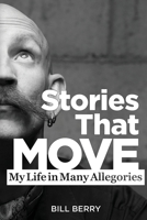 Stories That Move: My Life in Many Allegories B0CCCSGPPG Book Cover