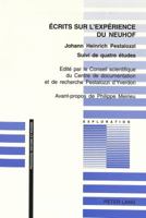 Ecrits Sur l'Expérience Du Neuhof: Edité Par Le Conseil Scientifique Du Centre de Documentation Et de Recherche Pestalozzi d'Yverdon- Traduit de l'All 3906758990 Book Cover
