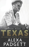 Broken Rose of Texas 194509026X Book Cover