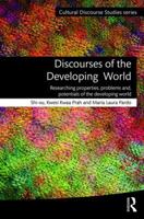 Discourses of the Developing World: Researching Properties, Problems and Potentials 1138017485 Book Cover