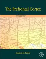 The Prefrontal Cortex 0123736447 Book Cover