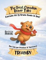 The Great Canadian Beaver Tales (featuring Bruno!): Treasury of Tales! 1997917173 Book Cover