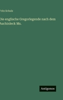 Die englische Gregorlegende nach dem Auchinleck Ms. (German Edition) 3563842132 Book Cover