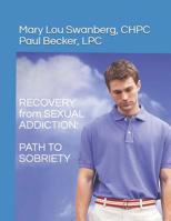 Recovery from Sexual Addiction: Path to Sexual Sobriety 1090658184 Book Cover