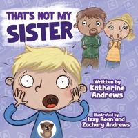 That's Not My Sister 1915535964 Book Cover