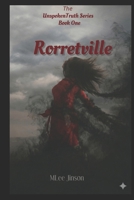 Rorretville: Book 1 of The Unspoken Truth series B0D9P6453Q Book Cover