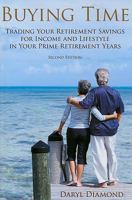 Buying Time: Trading Your Retirement Savings for Income and Lifestyle in Your Prime Retirement Years 0470154225 Book Cover