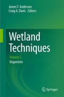 Wetland Techniques: Volume 2: Organisms 940076930X Book Cover