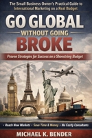 Go Global Without Going Broke B0GZ4GRY3M Book Cover