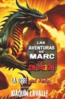 Las aventuras de Marc y el Dragón: La Torre del Reloj (Spanish Edition) 8412846095 Book Cover
