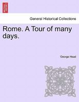 Rome. A Tour of many days. 1241525552 Book Cover