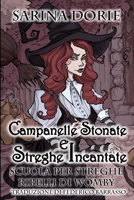 Campanelle Stonate e Streghe Incantate: Un giallo stregato dall’atmosfera cozy B0G64Y6YLL Book Cover