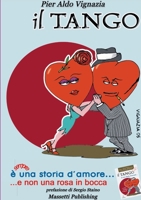Il Tango è sempre una storia d'amore: e non una rosa in bocca 1716051797 Book Cover
