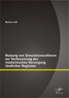 Nutzung von Simulationssoftware zur Verbesserung der medizinischen Versorgung ländlicher Regionen 3842883773 Book Cover