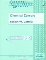 Chemical Sensors (Oxford Chemistry Primers, 52) 0198500904 Book Cover
