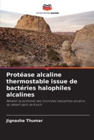Protéase alcaline thermostable issue de bactéries halophiles alcalines (French Edition) 6202437448 Book Cover