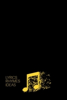 Lyrics Rhymes Ideas: Lyrics & Rhyme Book For Rappers, Mc's, Singers - Keep Track of All Your Musical Ideas - For Rap, Hip Hop, Grime, Drill, RnB - 6x9 Inch, 100 Lined Blank Pages. 1654994057 Book Cover