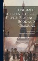 Longman's Illustrated First French Reading-book and Grammar 1376493799 Book Cover