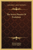 The Seven Planets Of Evolution 1425320570 Book Cover
