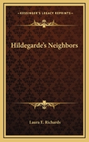 Hildegarde's Neighbors 1987780531 Book Cover