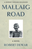 Mallaig Road: A Journey Through Childhood 1803130962 Book Cover