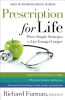 Prescription for Life: Three Simple Strategies to Live Younger Longer 0800724445 Book Cover