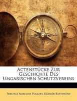 Actenstücke Zur Geschichte Des Ungarischen Schutzvereins 1145244874 Book Cover