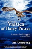 Values of Harry Potter: Lessons for Muggles, Expanded Edition 0981803016 Book Cover