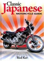 Classic Japanese Motorcycle Guide: The complete handbook for buyers and owners 184425335X Book Cover