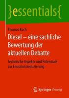 Diesel - Eine Sachliche Bewertung Der Aktuellen Debatte: Technische Aspekte Und Potenziale Zur Emissionsreduzierung 3658222107 Book Cover