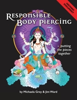 Responsible Body Piercing 098885161X Book Cover