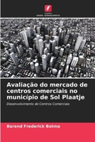 Avaliação do mercado de centros comerciais no município de Sol Plaatje: Desenvolvimento de Centros Comerciais (Portuguese Edition) 6208781418 Book Cover